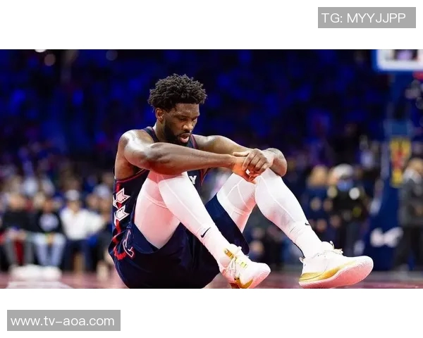 从MVP到健康打球恩比德的新使命与球队期待